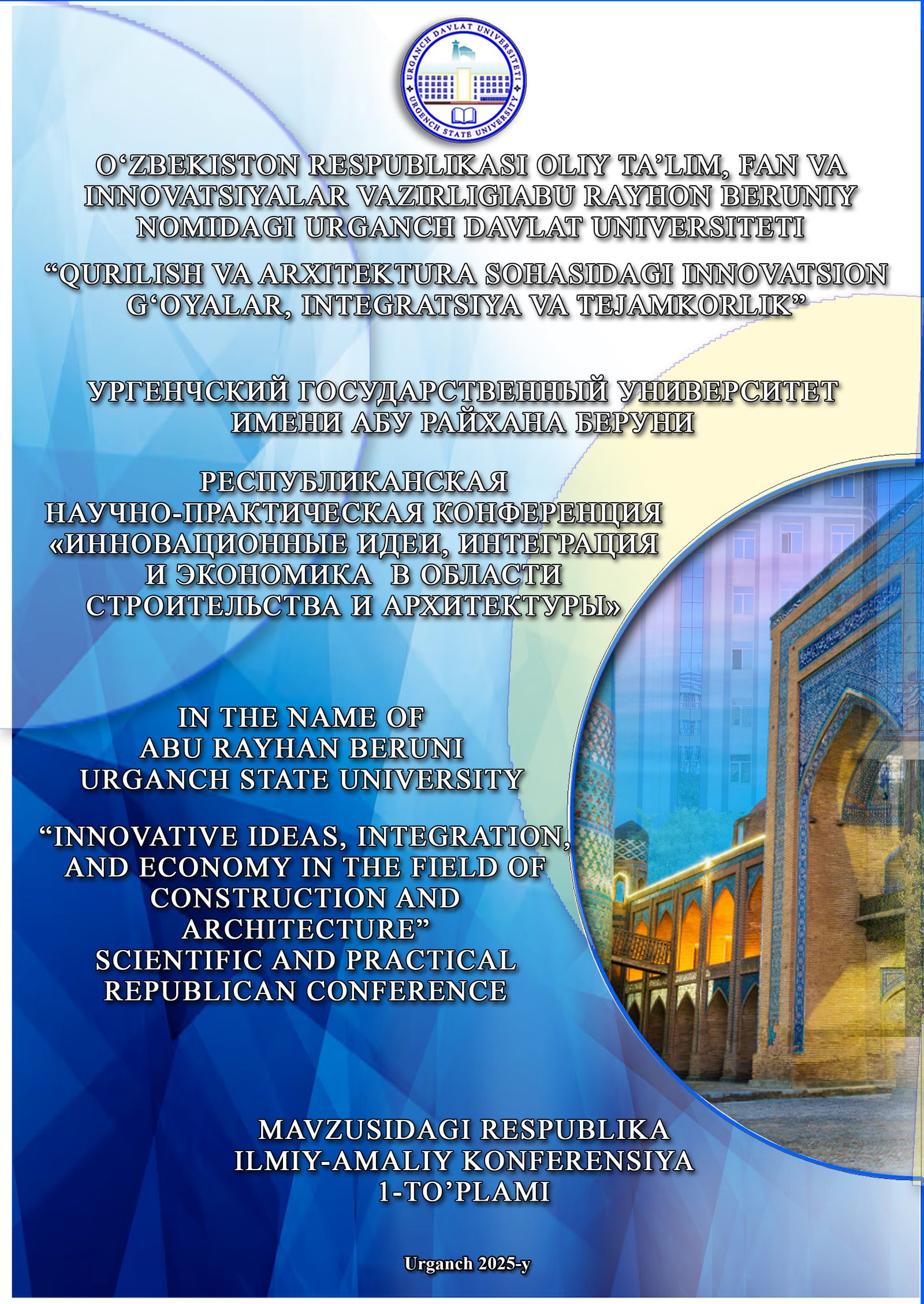 View Vol. 1 No. 5 (2025): "Qurilish va arxitektura sohasidagi innovatsion g‘oyalar, integratsiya va tejamkorlik" 2-QISM